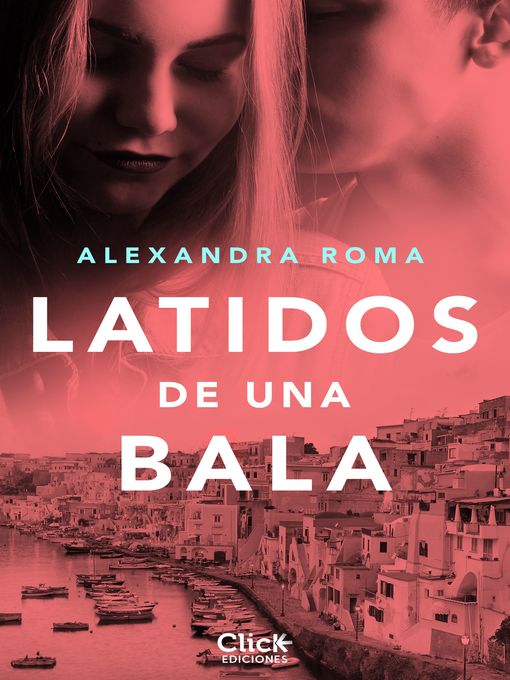 Title details for Latidos de una bala by Alexandra Roma - Available